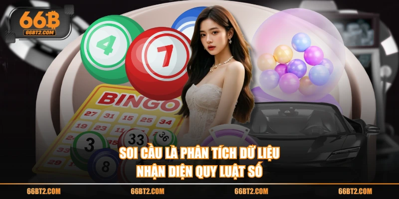 Soi cầu là phân tích dữ liệu nhận diện quy luật số
